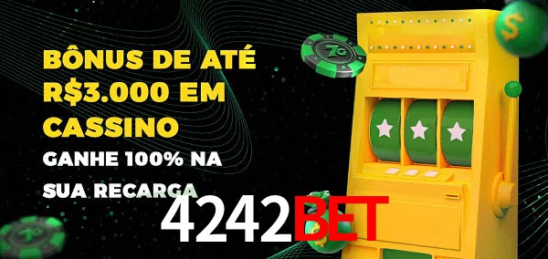 4242bet melhor bônus de depósito